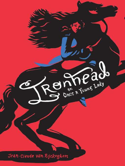 Title details for Ironhead, or, Once a Young Lady by Jean-Claude van Rijckeghem - Available